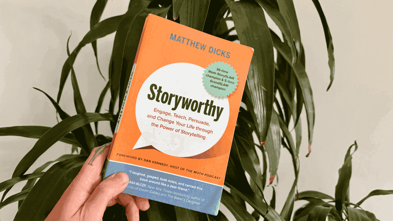 Storyworthy by Matthew Dicks